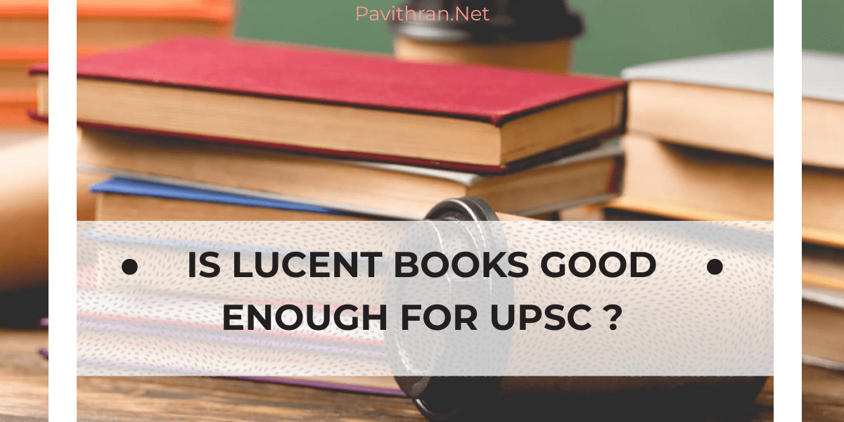 is-lucent-books-good-enough-for-upsc-ssc-other-exams