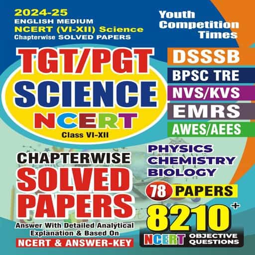 YCT TGT-PGT NCERT SCIENCE (Physics, Chemistry & Biology) Chapterwise Solved Papers [English Medium] 2024-25