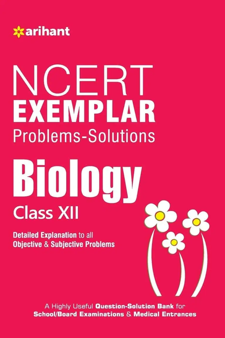 Arihant NCERT Examplar Biology Class 12 [2014 Edition]