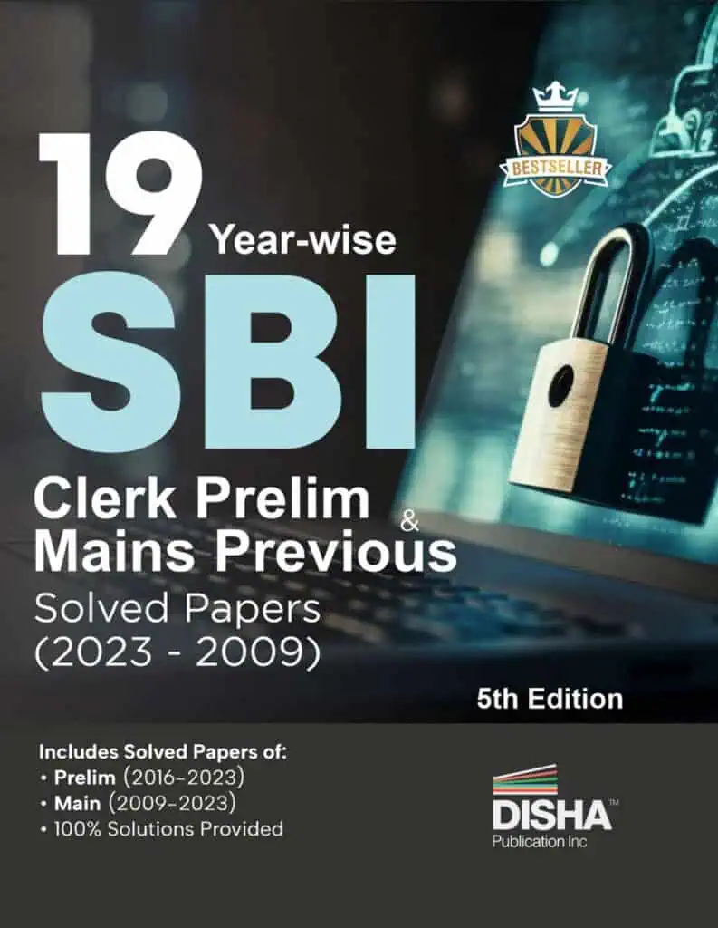 19 Year-wise SBI Clerk Prelim & Mains Previous Year Solved Papers (2023 - 2009) 5th Edition - 2024 [Disha Experts]