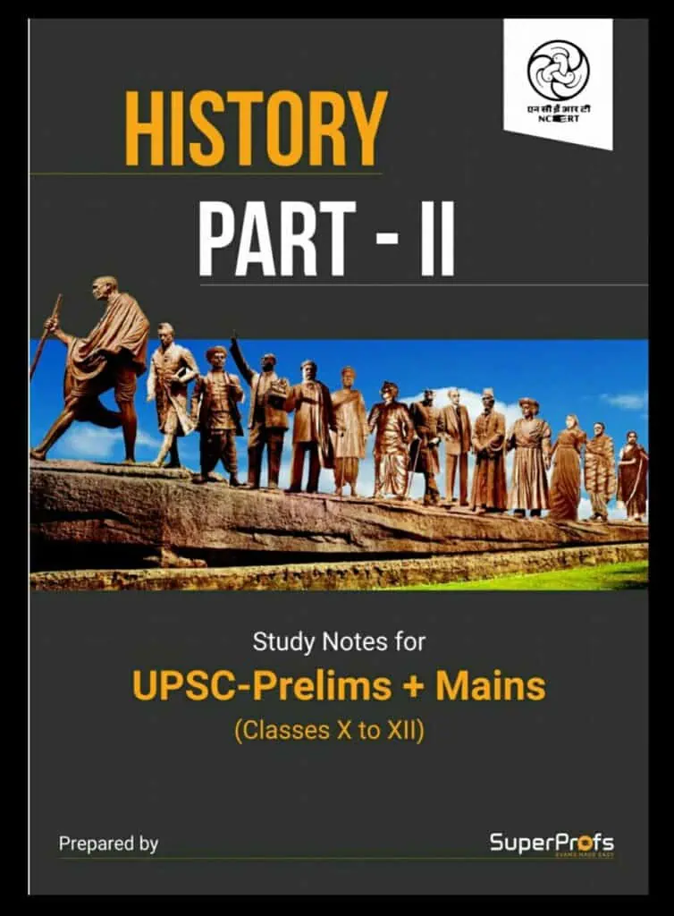 History Part-2 Study Notes for UPSC Prelims + Mains Class 10 to 12