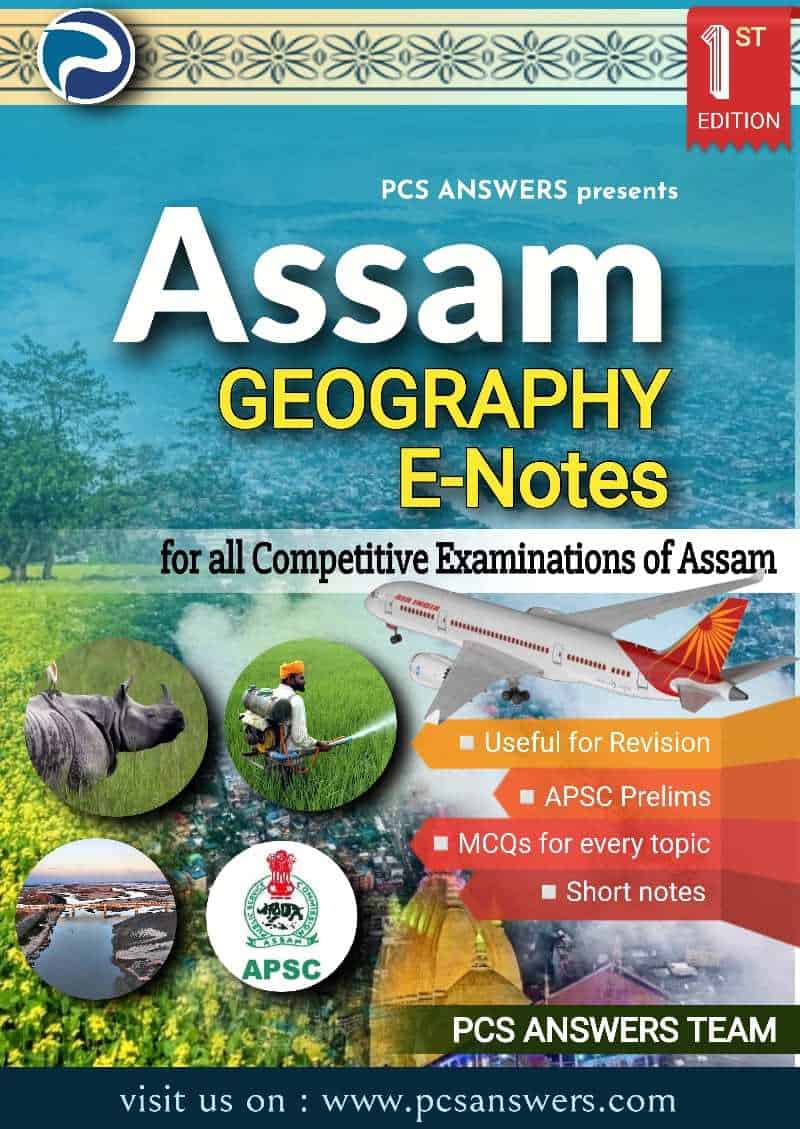 Assam Geography e-notes for All Assam Competitive Exams- PCS Answers